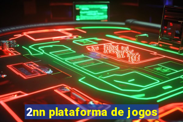 2nn plataforma de jogos